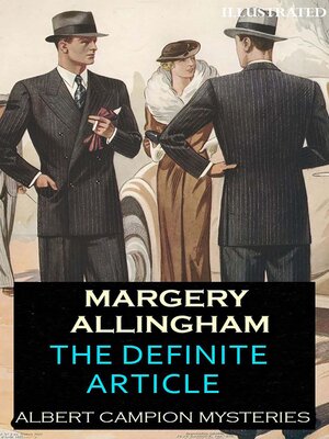 cover image of The Definite Article. Albert Campion Mysteries. Illustrated